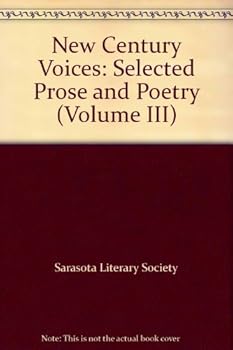 Paperback New Century Voices: Selected Prose and Poetry (Volume III) Book