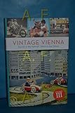 vintage vienna buch  Vintage Vienna: Zurück in die Zukunft / Back to the Future