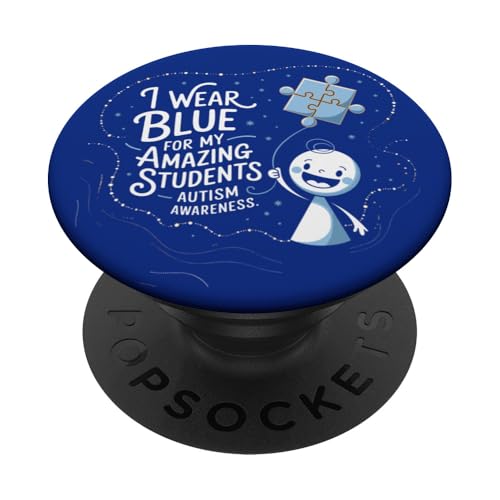 I Wear Blue For My Students Autism Awareness Teachers PopSockets PopGrip Adhesivo