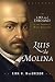 Luis de Molina: The Life and Theology of the Founder of Middle Knowledge