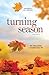 Turning Season: a novel (Book 7) (Growing Season Series)