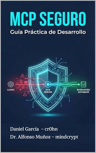 MCP Seguro. Guía práctica para desarrolladores, arquitectos software y tech leads