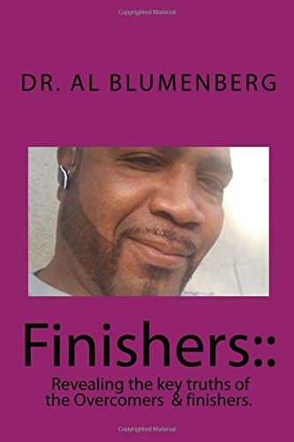 Finishers: The truth and testimony of Overcomers