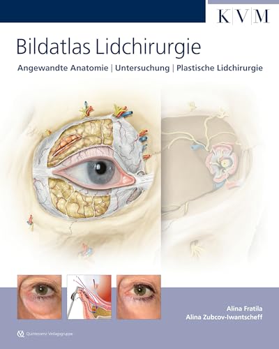 Bildatlas Lidchirurgie: Angewandte Anatomie | Untersuchung | Plastische Lidchirurgie