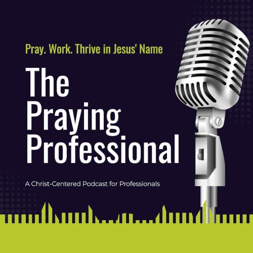 『The Praying Professional 's Podcast』のカバーアート