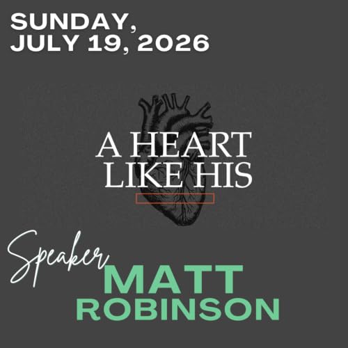 A Heart Like His, Matt Robinson-7.19.2026