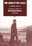 The Lords of the Valley: Including the complete text of Our Unsheltered Lives