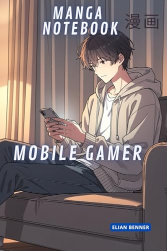 Manga Notebook ? Mobile Gamer: 120 Pages for Manga & Gaming Fans
