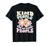 Kind People Are My Kinda People Funny Quote T-Shirt