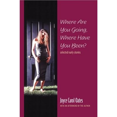 Where are you Going, Where Have you Been? &ndash; Selected Early Stories