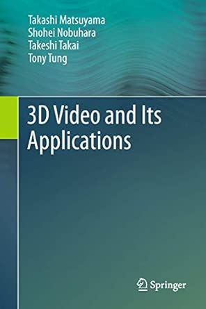 3D Video and Its Applications 2012th Edition book cover