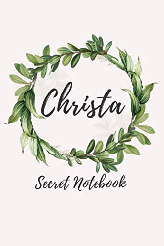 Christa Secret Notebook: Blank lined journal, personalized name notebook