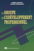 Le Groupe De Codeveloppement Professionnel (French Edition) 2760509818 Book Cover