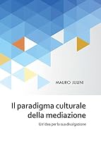Il Paradigma Culturale Della Mediazione 8891182044 Book Cover
