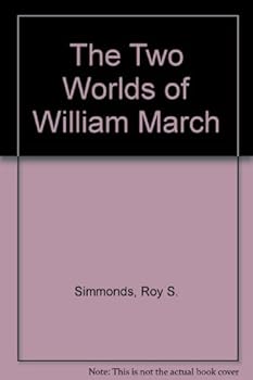 Hardcover The Two Worlds of William March (Library of Alabama Classics) Book