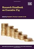 Research Handbook on Executive Pay (Research Handbooks in Corporate Law and Governance series)