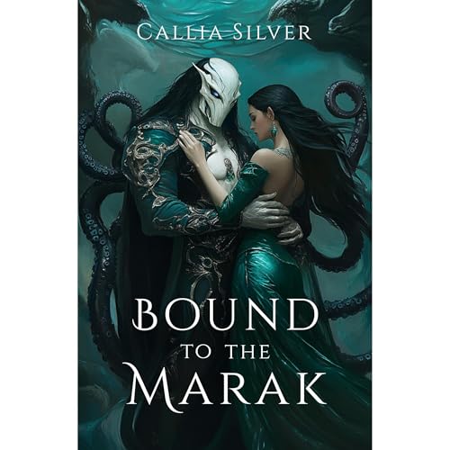 Bound to the Marak by Callia Silver episode artwork