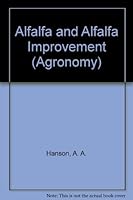 Alfalfa and Alfalfa Improvement 089118094X Book Cover