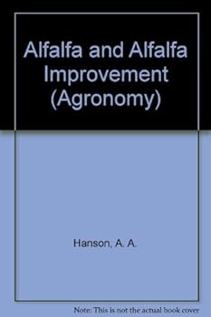 Hardcover Alfalfa and Alfalfa Improvement (AGRONOMY) Book