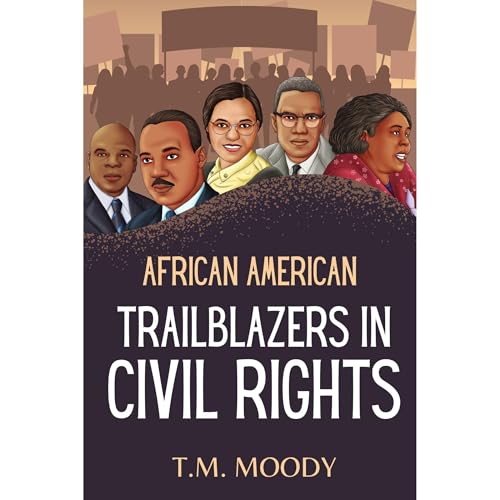 African American Trailblazers in Civil Rights by T.M. Moody, Kulture Kidz episode artwork