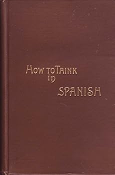 Hardcover The Living Method for Learning How to Think in Spanish Book