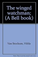 The winged watchman; (A Bell book) B0007HCJHS Book Cover