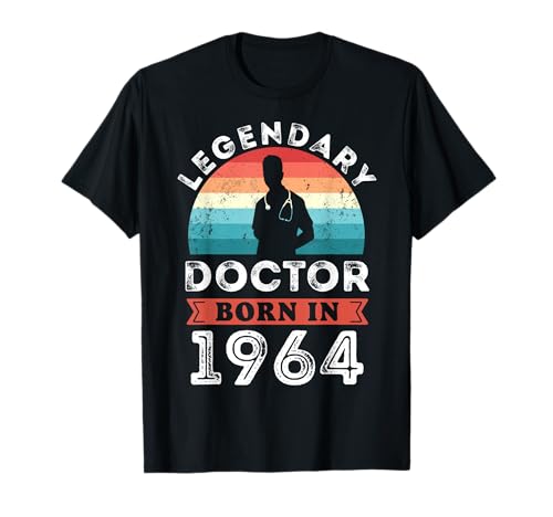 Regalos legendarios de 60 cumpleaños de Doctor nacido en 1964 Camiseta