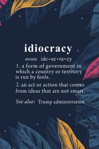 Reseller Planner Notebook: Anti Trump Idiocracy Definition Women Mens Funny