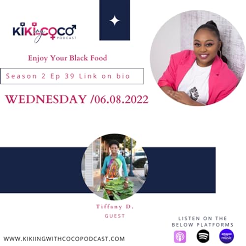 Season 2 Ep 39 Enjoy Your Black Food feat. Tiffany D. Podcast Por  arte de portada