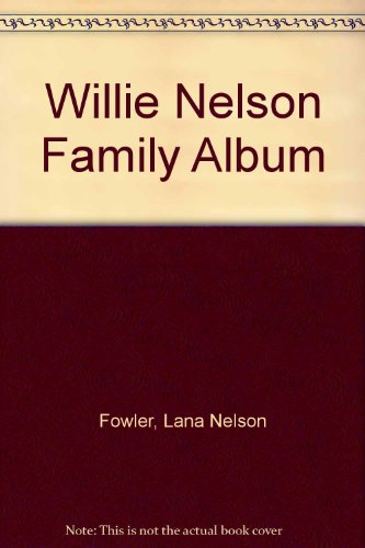 Willie Nelson Family Album Willie Nelson Family Album