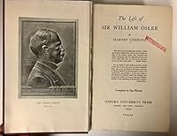 The Life of Sir William Osler Complete in One Volume B00P8E986U Book Cover