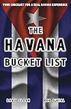 The Havana Bucket List: 100 ways to unlock the magic of Cuba's capital city (The Bucket List Series)