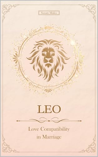 Leo Marriage Compatibility Guide