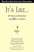 It's Like... 25 Years of Experience and $$$ in the Bank 1450741754 Book Cover