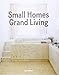Produktbild Small Homes, Grand Living: Interior Design for Compact Spaces