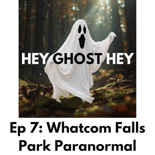 Whatcom Falls Park Paranormal