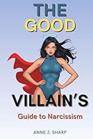 The Good Villain's Guide to Narcissism 1951395239 Book Cover