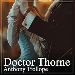 Doctor Thorne Audiolibro Por Anthony Trollope arte de portada