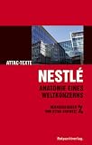 Nestlé: Anatomie eines Weltkonzerns (ATTAC-Texte)