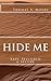 Hide Me: Safe, Secluded & Secure