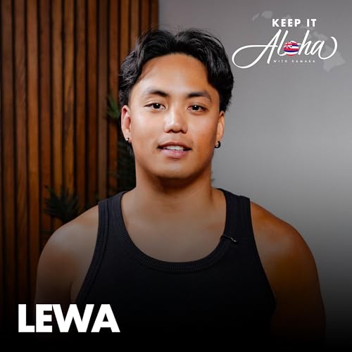 Why Lewa Left High Watah | Keep it Aloha Talk Story with Lewa (Ep. 219)