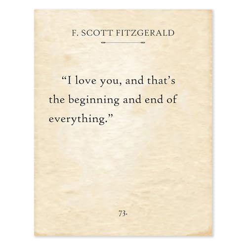 F. Scott Fitzgerald - I Love You and That's the Beginning and End of Everything - 11x14 Unframed Typography Book Page Print - Great Decor and Gift for Wedding, Anniversary, Husband and Wife