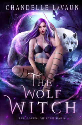 The Wolf Witch (The Coven: Shifter Magic) - image 1
