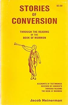 Paperback Stories of Conversion: Accounts of Testimonies Received by Converts Through Reading the Book of Mormon Book