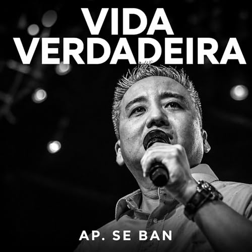 VIDA VERDADEIRA | AP. SE BAN | 2014
