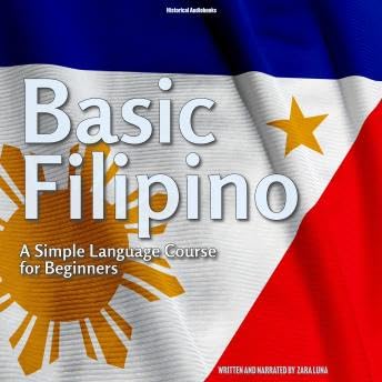 Basic Filipino: A Simple Language Course for Beginners - Zara Luna