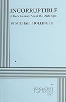 Incorruptible: A Dark Comedy About the Dark Ages 0822217872 Book Cover