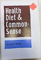 Health Diet and Common Sense By Cyril Scott Revised Edition 1950 Hardcover 0850320461 Book Cover