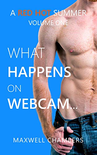 What Happens on Webcam...: A Red Hot Summer Vol. 1