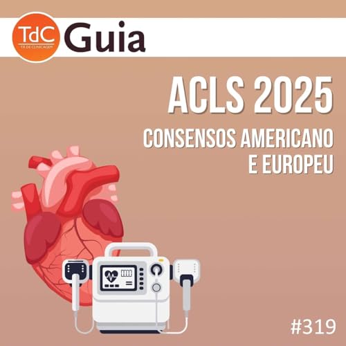 TdC 319: ACLS 2025 - Consenso americano e europeu